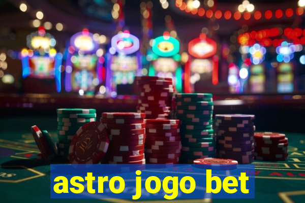 astro jogo bet